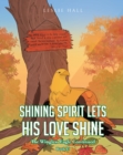 Shining Spirit Lets His Love Shine : Book II - The Wingless Eagle Continued - eBook