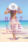 The Best Life : 12 Week Habit Based Weight Loss Plan and Interactive Journal - eBook