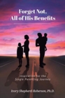 Forget Not, All of His Benefits : Inspiration for the Single Parenting Journey - Book