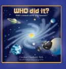WHO did it? WHO created earth and heaven? - Book