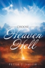 Choose Heaven Hell - eBook