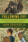 Following Fifi : My Adventures Among Wild Chimpanzees: Lessons from our Closest Relatives - Book