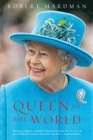 Queen of the World : Elizabeth II: Sovereign and Stateswoman - Book