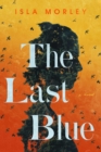 The Last Blue : A Novel - eBook