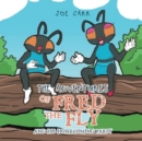 The Adventures of Fred the Fly : And His Homecoming Party - Book