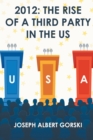 2012 : The Rise of a Third Party in the US - Book