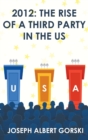 2012 : The Rise of a Third Party in the US - Book