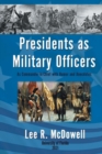 Presidents as Military Officers, As Commander-in-Chief with Humor and Anecdotes - Book