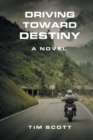Driving Toward Destiny - Book