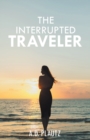The Interrupted Traveler - Book