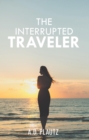 The Interrupted Traveler - eBook
