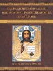 The Preaching and Sacred Writings of St. Peter the Apostle Kata St. Mark : The Biblical Scholarship series on the New Testament writings Modern Received Eclectic Text compared to the Early Papyri and - eBook