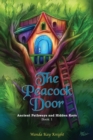 The Peacock Door : Ancient Pathways and Hidden Keys - eBook