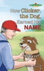 How Clicker, the Dog, Earned his Name - Book