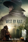West By Rail : A Brother's Wish (Book #2) - Book