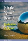 Is It the 'Same' Result : Replication in Physics - Book