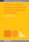 A Brief Introduction to Topology and Differential Geometry in Condensed Matter Physics - Book