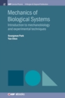 Mechanics of Biological Systems : Introduction to Mechanobiology and Experimental Techniques - Book
