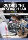 Outside the Research Lab, Volume 3 : Physics in Sport - Book