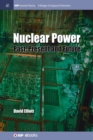 Nuclear Power : Past, Present and Future - Book