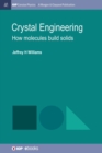 Crystal Engineering : How Molecules Build Solids - Book