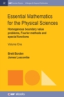 Essential Mathematics for the Physical Sciences, Volume 1 : Homogenous Boundary Value Problems, Fourier Methods, and Special Functions - Book