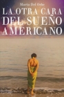 La Otra Cara Del Sueno Americano - Book