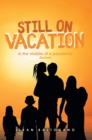 Still on Vacation : In the middle of a pandemic Revised - eBook