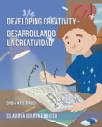 Developing Creativity - Desarrollando la creatividad : 3RD and 4TH Grades - Book