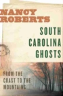 South Carolina Ghosts : From the Coast to the Mountains - Book
