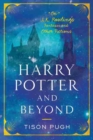 Harry Potter and Beyond : On J.K. Rowling's Fantasies and Other Fictions - Book
