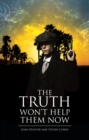 The Truth Won't Help Them Now - eBook