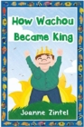 How Wachou Became King - Book