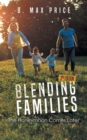 Blending Families : The Honeymoon Comes Later - 2nd Edition - Book