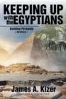 Keeping up with the Egyptians : Building Pyramids (Revised) - Book