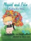 Miguel and Fido : A Rainbow Tree Story - Book