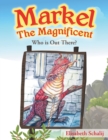 Markel The Magnificent : Who is Out There? - Book