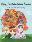 Olivia, The Make-Believe Princess : A Rainbow Tree Story - Book