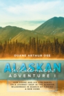 Alaskan Wilderness Adventure : Book 1 - Book