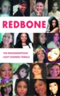 Redbone : The Misunderstood Light Skinned Female - eBook