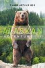 Alaskan Wilderness Adventure : Book 3 - eBook