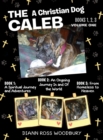 The Caleb : A Christian Dog - Volume 1 - Book