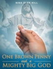 One Brown Penny and a Mighty Big God - Book