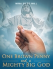 One Brown Penny and a Mighty Big God - eBook