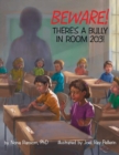 Beware! There's a Bully in Room 203! - Book