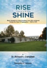 Rise and Shine : Black Students in a Rural Southern Town Who Achieved During the Years of Segregation - 1929 to 1970 - Book