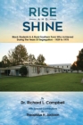 Rise and Shine : Black Students in a Rural Southern Town Who Achieved During the Years of Segregation - 1929 to 1970 - Book