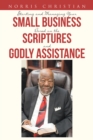 Starting and Managing Your Small Business Based on the Scriptures and Godly Assistance - eBook
