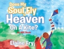 Does My Soul Fly to Heaven on a Kite? : An ABC Book - Book