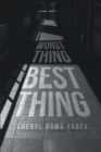 Worst Thing Best Thing : Bipolar Journey from Mental Health Client to Mental Health Professional - eBook